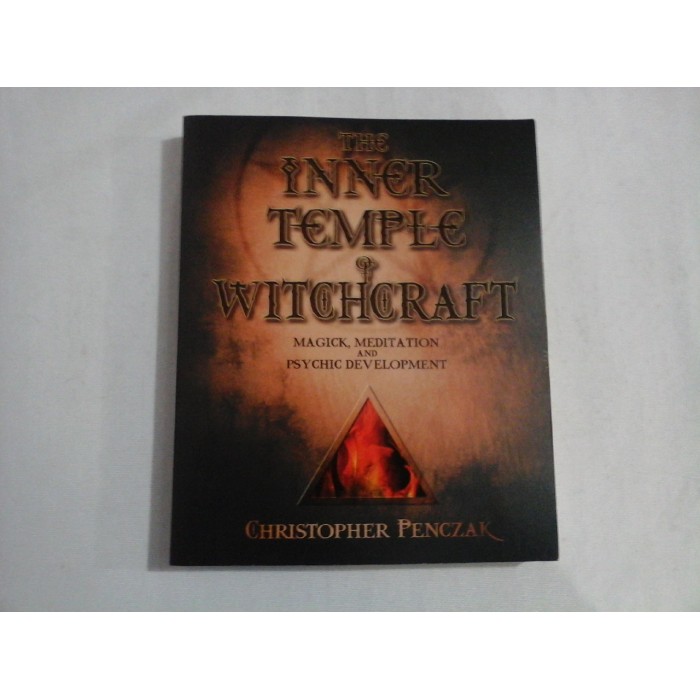 THE INNER TEMPLE OF WITCHCRAFT - Christopher PENCZAK THE INNER TEMPLE OF WITCHCRAFT - Christopher PENCZAK
